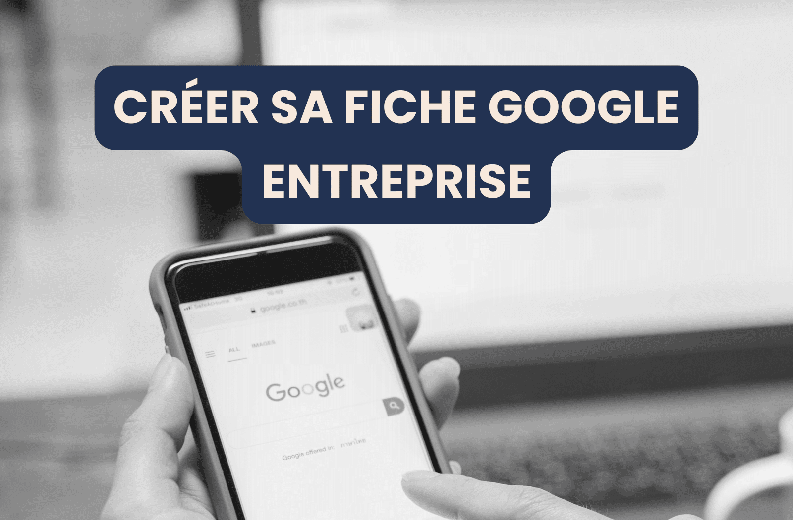 Créer sa fiche Google Entreprise - LMC